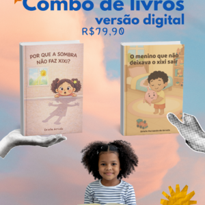 Combo LIVROS DIGITAIS - Menino que não deixava o xixi sair | Por que a sombra não faz xixi?