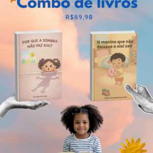 Combo de livros (físico) - O menino que não deixava o xixi sair  + Por que a sombra não faz xixi?